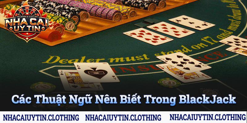 Những khái niệm đặc trưng của Blackjack