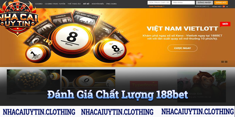 Đánh giá chất lượng của 188bet qua các ưu điểm