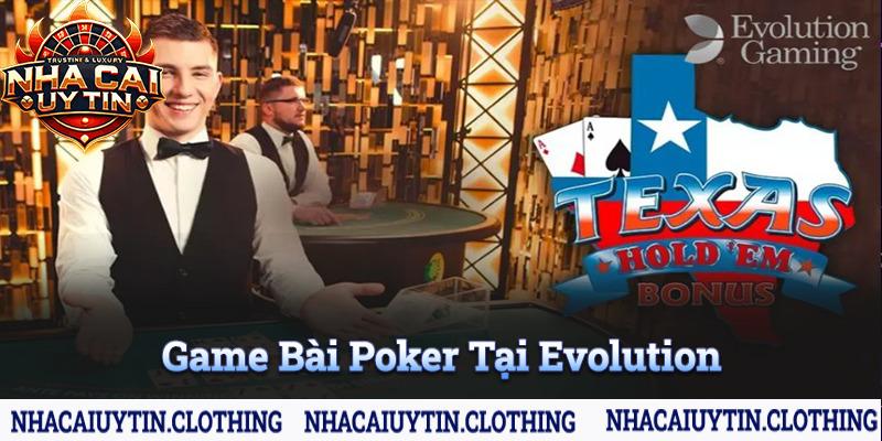 Evolution cung cấp nhiều phiên bản Poker khác nhau