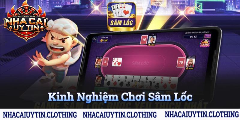 Những kinh nghiệm hay nên áp dụng trong Sâm Lốc