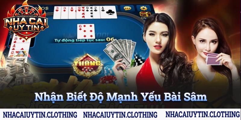 Nhận biết về độ mạnh yếu của bài Sâm Lốc