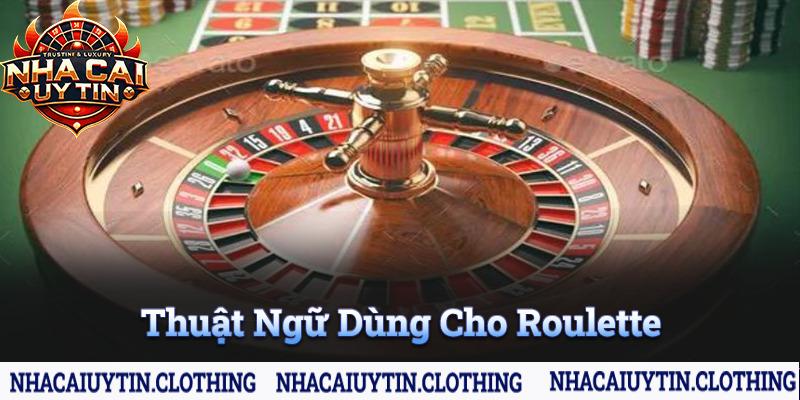 Thuật ngữ được sử dụng trong roulette